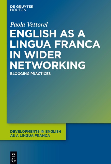 English as a Lingua Franca in Wider Networking: Blogging Practices