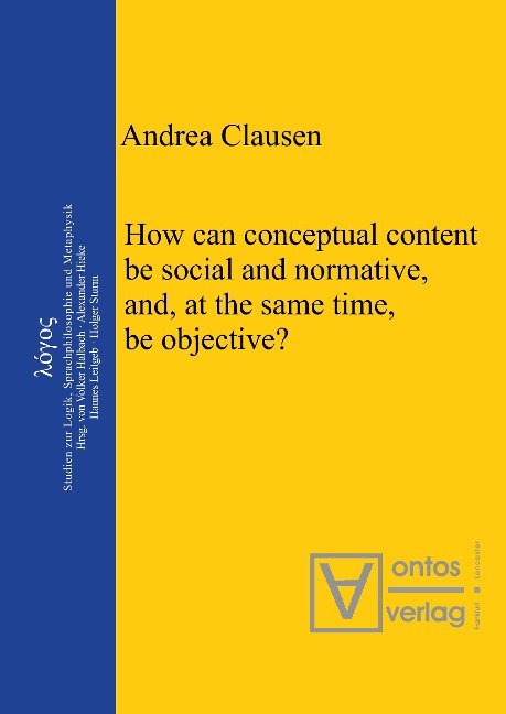 How can conceptual content be social and normative, and, at the same time, be objective?
