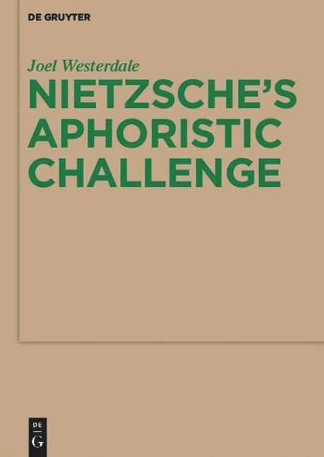 Nietzsches Aphoristic Challenge