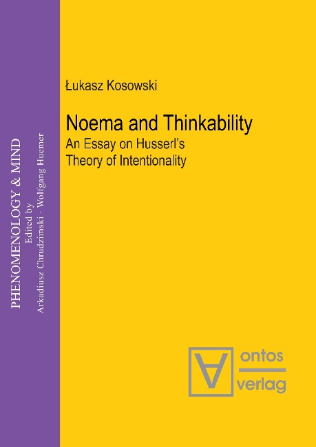 Noema and Thinkability: An Essay on Husserls Theory of Intentionality