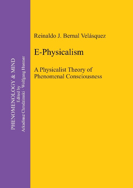 E-Physicalism: A Physicalist Theory of Phenomenal Consciousness