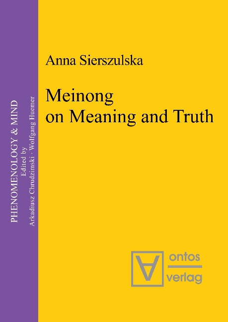 Meinong on Meaning and Truth: A Theory of Knowledge