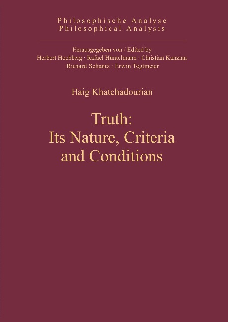 Truth: Its Nature, Criteria and Conditions