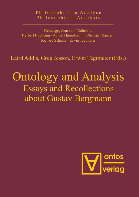 Ontology and Analysis: Essays and Recollections about Gustav Bergmann