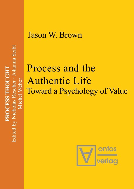 Process and the Authentic Life: Toward a Psychology of Value