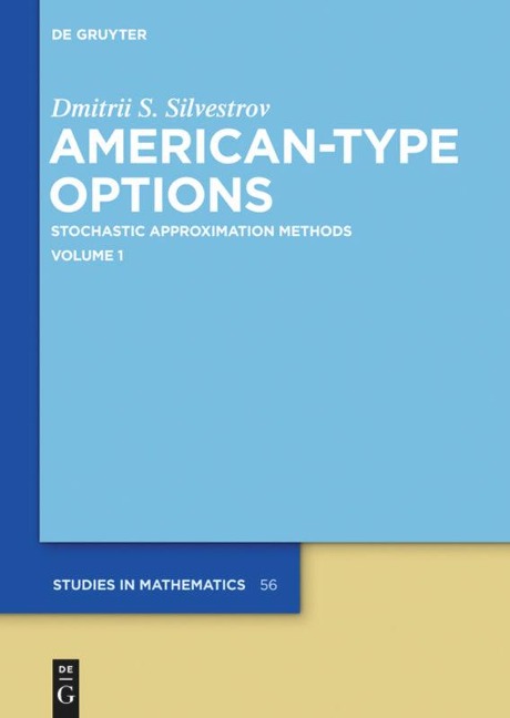 American-Type Options: Stochastic Approximation Methods, Volume 1