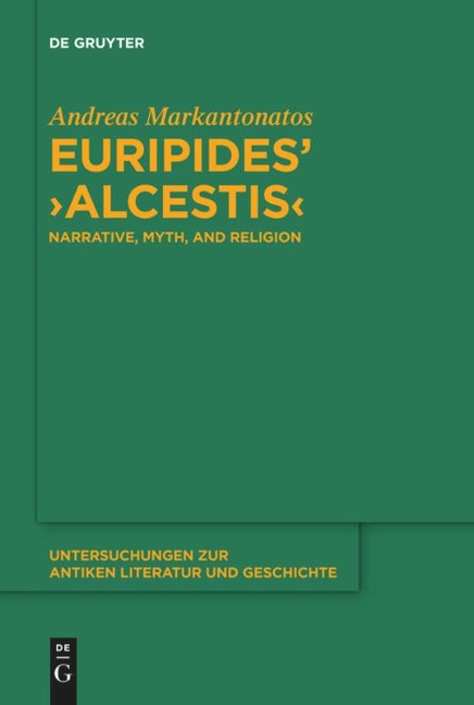 Euripides Alcestis: Narrative, Myth, and Religion
