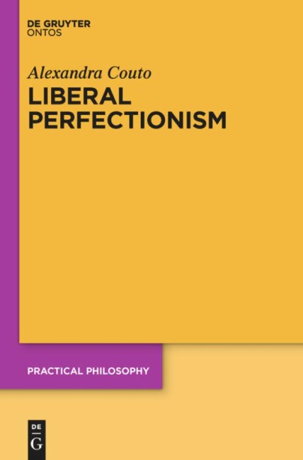 Liberal Perfectionism: The Reasons that Goodness Gives