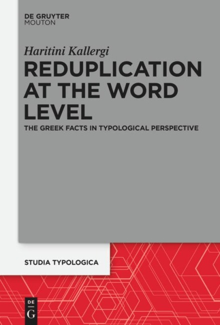 Reduplication at the Word Level: The Greek Facts in Typological Perspective