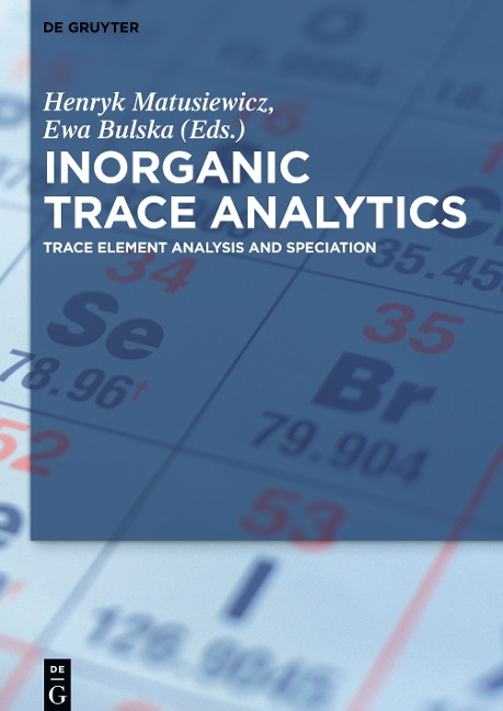 Inorganic Trace Analytics: Trace Element Analysis and Speciation