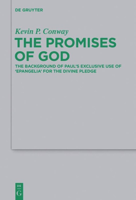 The Promises of God: The Background of Pauls Exclusive Use of epangelia for the Divine Pledge