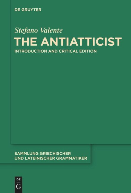 The Antiatticist: Introduction and Critical Edition
