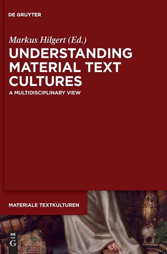 Understanding Material Text Cultures A Multidisciplinary View