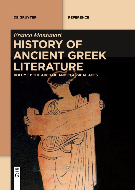 History of Ancient Greek Literature: Vol. I: The Archaic and Classical Ages Vol. II: The Hellenistic Age and the Roman Imperial Period