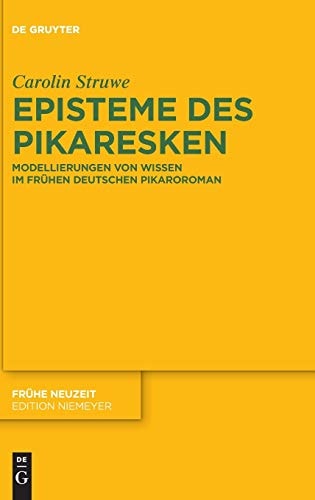 Episteme Des Pikaresken Modellierungen Von Wissen Im Frühen Deutschen Pikaroroman