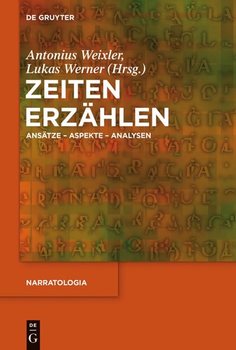 Zeiten Erzählen Ansätze - Aspekte - Analysen