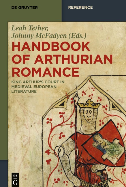 Handbook of Arthurian Romance: King Arthurs Court in Medieval European Literature