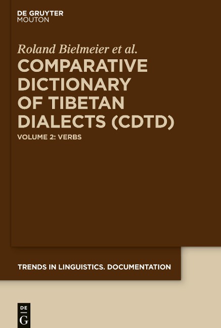 The Comparative Dictionary of Tibetan Dialects, Comparative Dictionary of Tibetan Dialects (CDTD): Vol. 2: Verbs