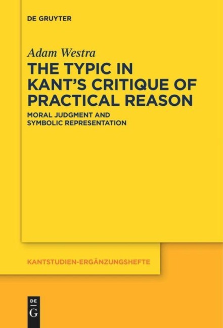 The Typic in Kants Critique of Practical Reason: Moral Judgment and Symbolic Representation