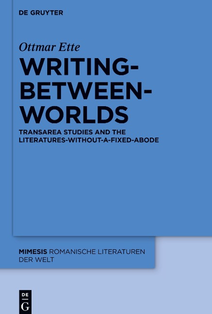 Writing-between-Worlds: TransArea Studies and the Literatures-without-a-fixed-Abode