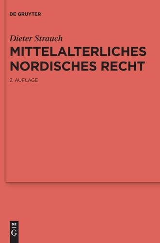 Mittelalterliches nordisches Recht bis ca. 1500 eine Quellenkunde