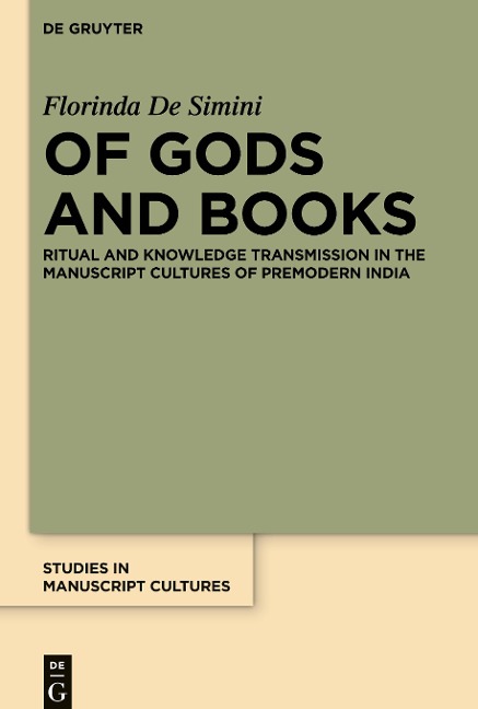 Of Gods and Books: Ritual and Knowledge Transmission in the Manuscript Cultures of Premodern India