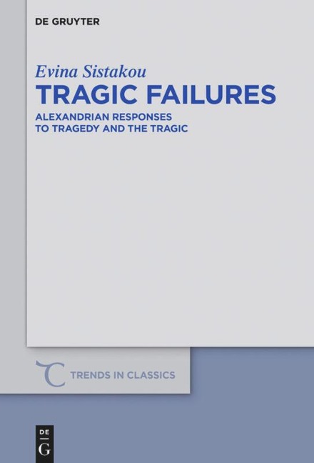 Tragic Failures: Alexandrian Responses to Tragedy and the Tragic