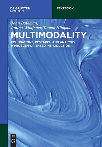 Multimodality Foundations, Research and Analysis : a Problem-oriented Introduction