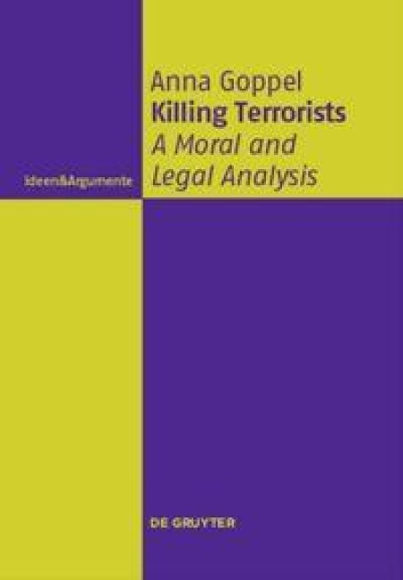 Killing Terrorists: A Moral and Legal Analysis