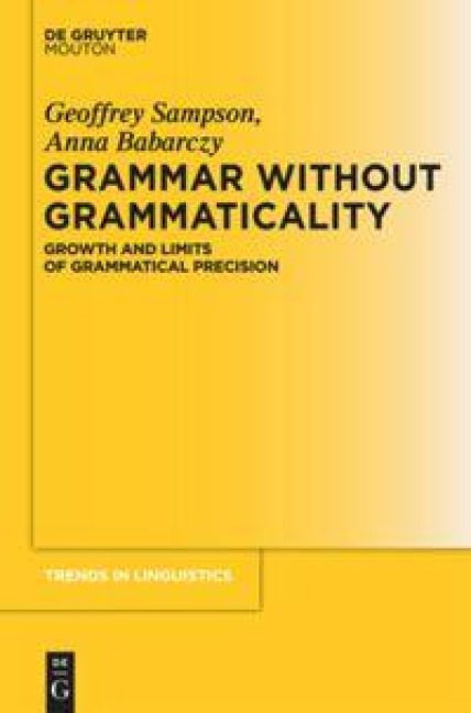 Grammar Without Grammaticality: Growth and Limits of Grammatical Precision