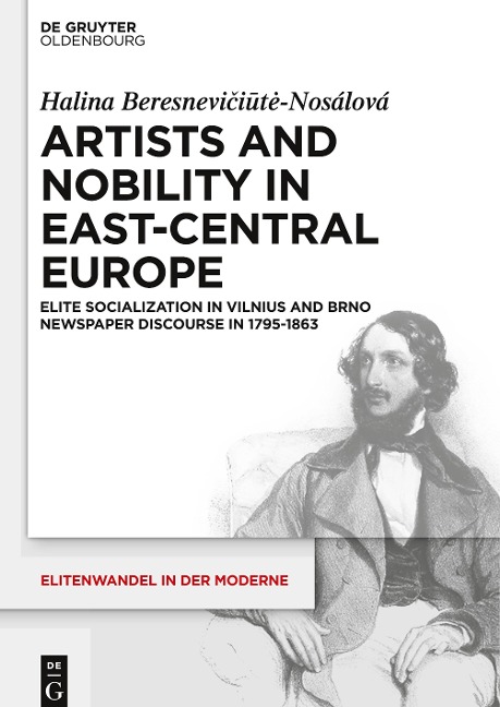 Artists and Nobility in East-Central Europe: Elite Socialization in Vilnius and Brno Newspaper Discourse in 1795-1863