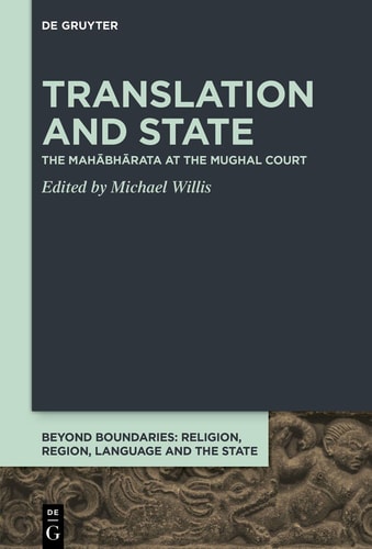Translation and State The Mahābhārata at the Mughal Court