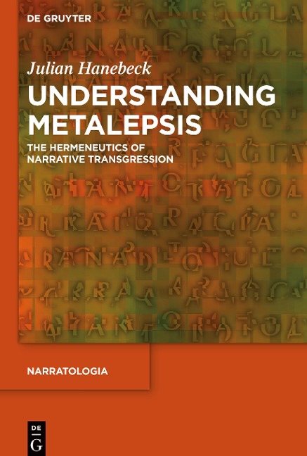 Understanding Metalepsis: The Hermeneutics of Narrative Transgression