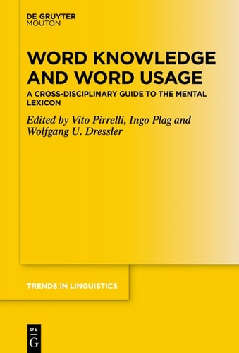 Word Knowledge and Word Usage A Cross-disciplinary Guide to the Mental Lexicon