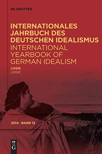 Internationales Jahrbuch des Deutschen Idealismus: Logik