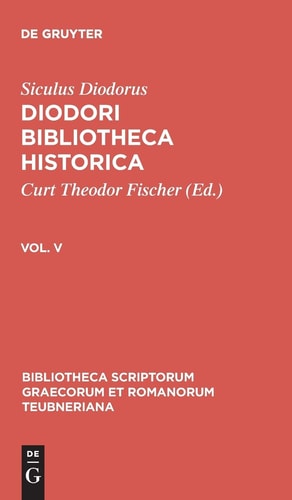 Diodori Bibliotheca Historica Vol. V