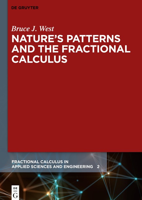 Natures Patterns and the Fractional Calculus