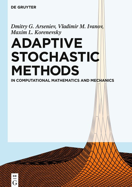 Adaptive Stochastic Methods: In Computational Mathematics and Mechanics