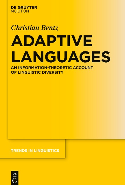 Adaptive Languages: An Information-Theoretic Account of Linguistic Diversity