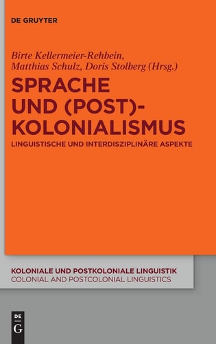 Sprache und (Post)Kolonialismus Linguistische und Interdisziplinäre Aspekte
