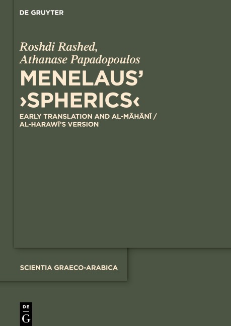 Menelaus ¿Spherics¿: Early Translation and al-M¿h¿n¿ / al-Haraw¿s Version