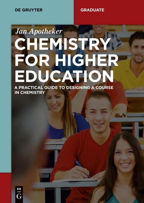 Chemistry for Higher Education: A Practical Guide to Designing a Course in Chemistry