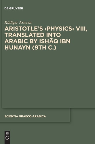 Aristotle's Physics VIII, Translated Into Arabic by Isḥāq Ibn Ḥunayn (9th C.)