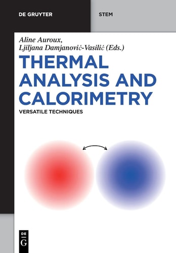 Thermal Analysis and Calorimetry Versatile Techniques