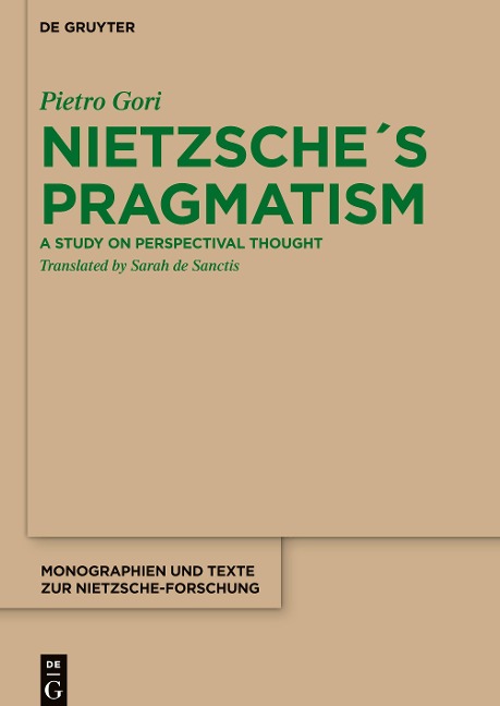 Nietzsche´s Pragmatism: A Study on Perspectival Thought