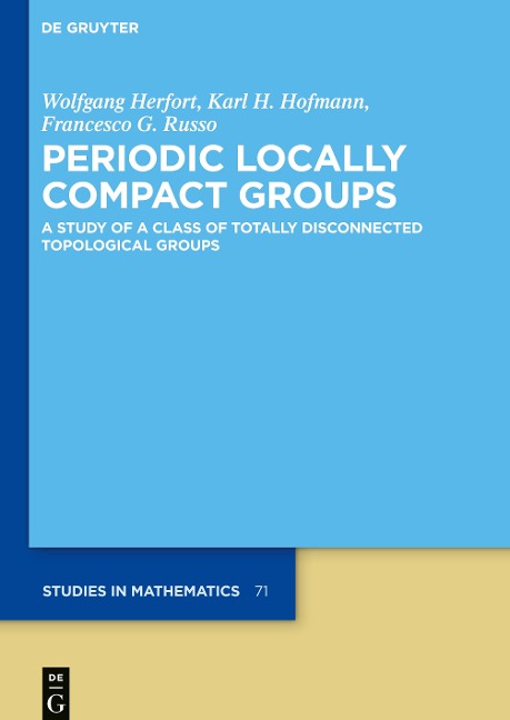 Periodic Locally Compact Groups: A Study of a Class of Totally Disconnected Topological Groups