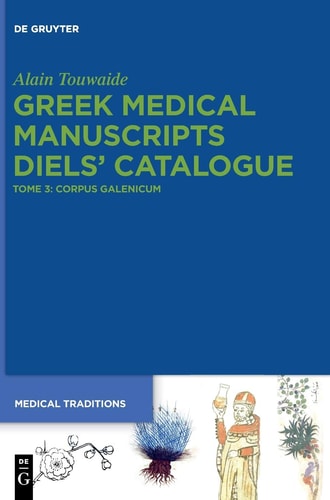 Greek Medical Manuscripts - Diels' Catalogue Corpus Galenicum
