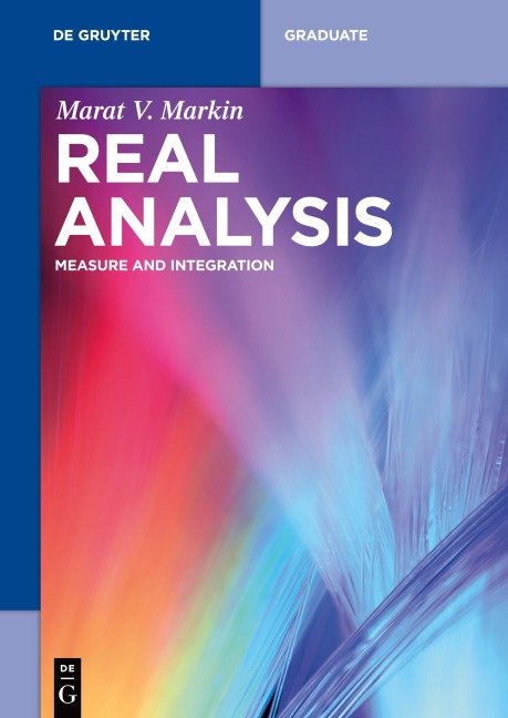 Real Analysis: Measure and Integration
