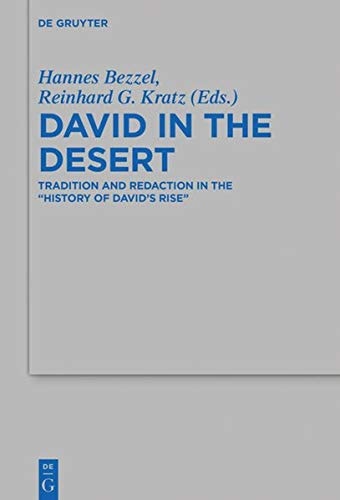 David in the Desert Tradition and Redaction in the "History of David's Rise"