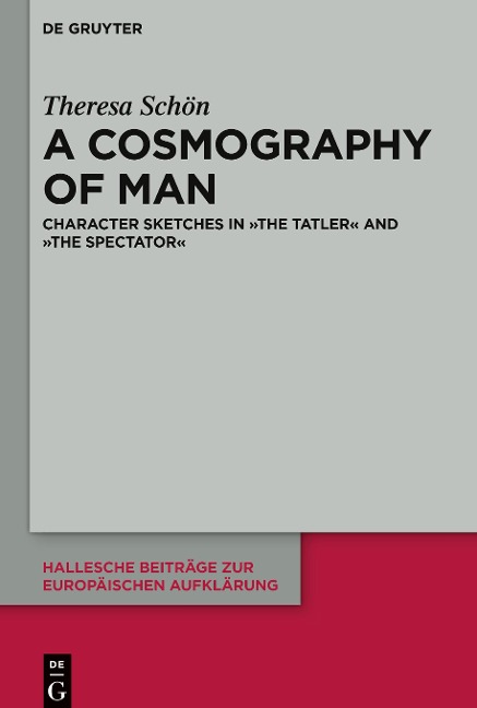A Cosmography of Man: Character Sketches in The Tatler and The Spectator